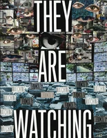 THEY ARE WATCHING